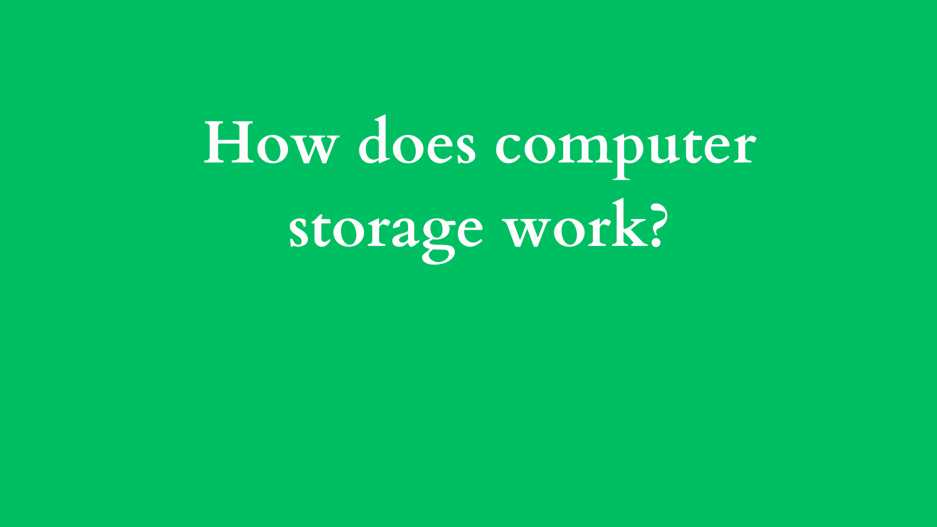 how does computer storage work