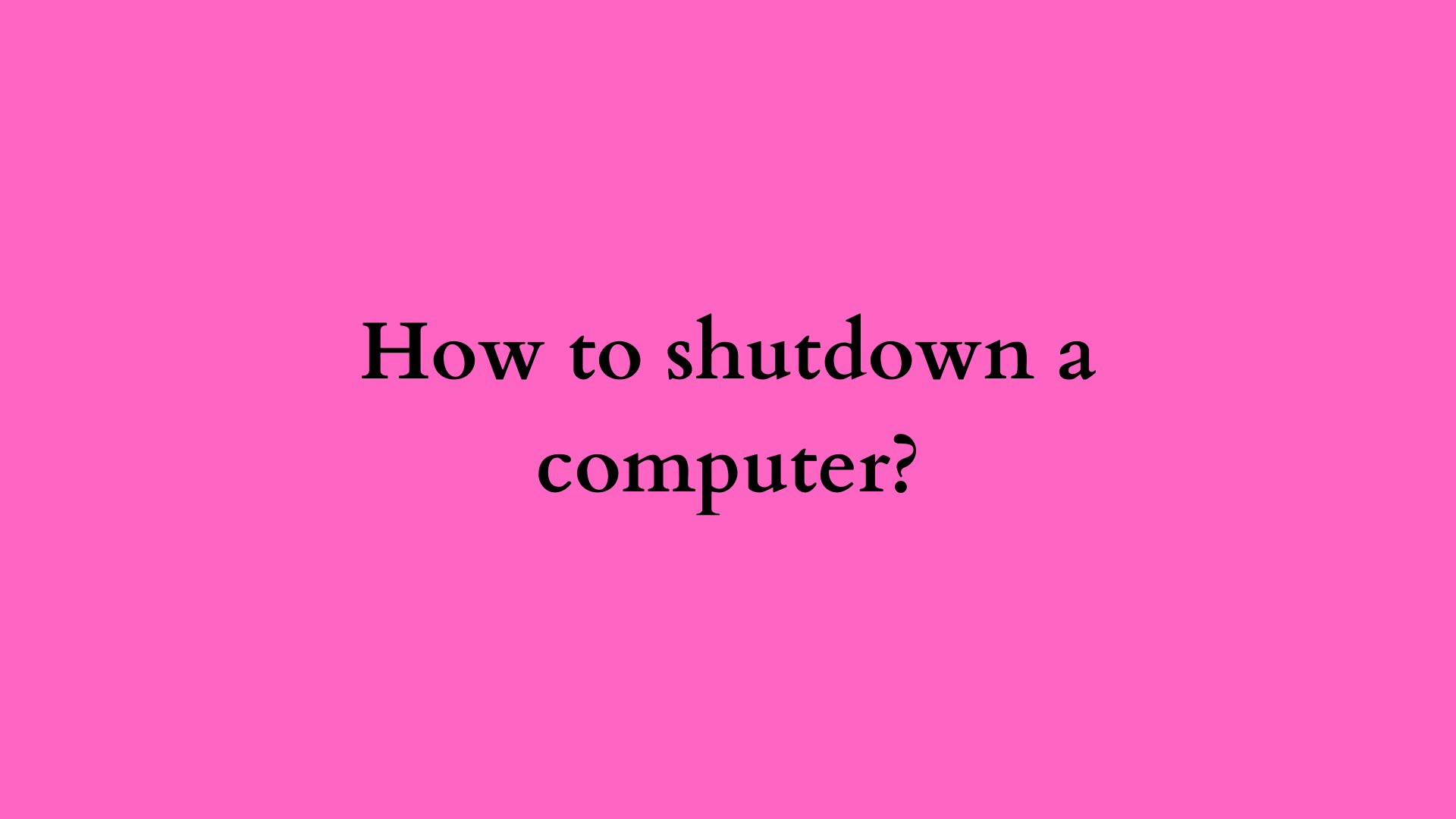 how to shutdown a computer