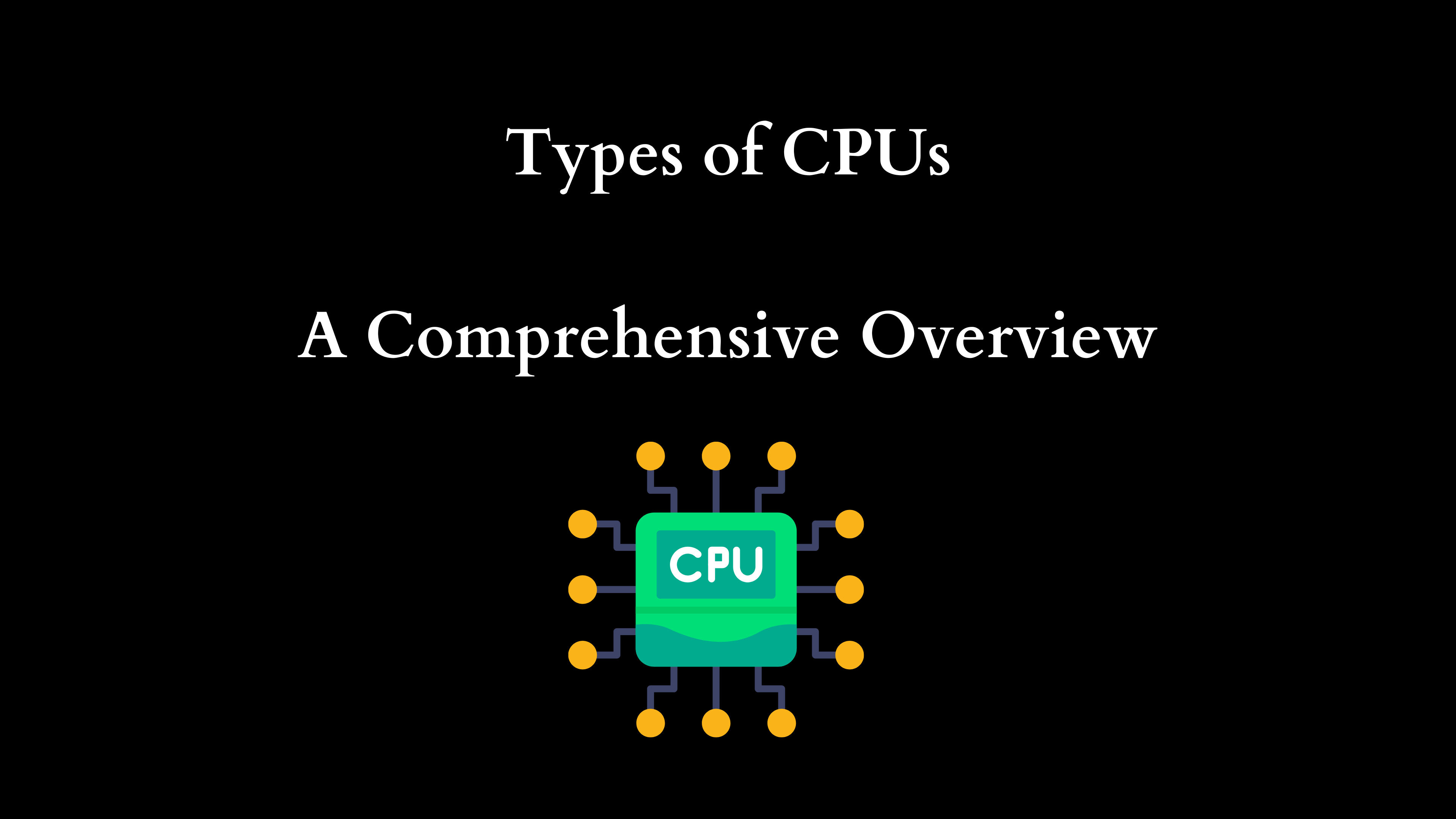 types of cpus