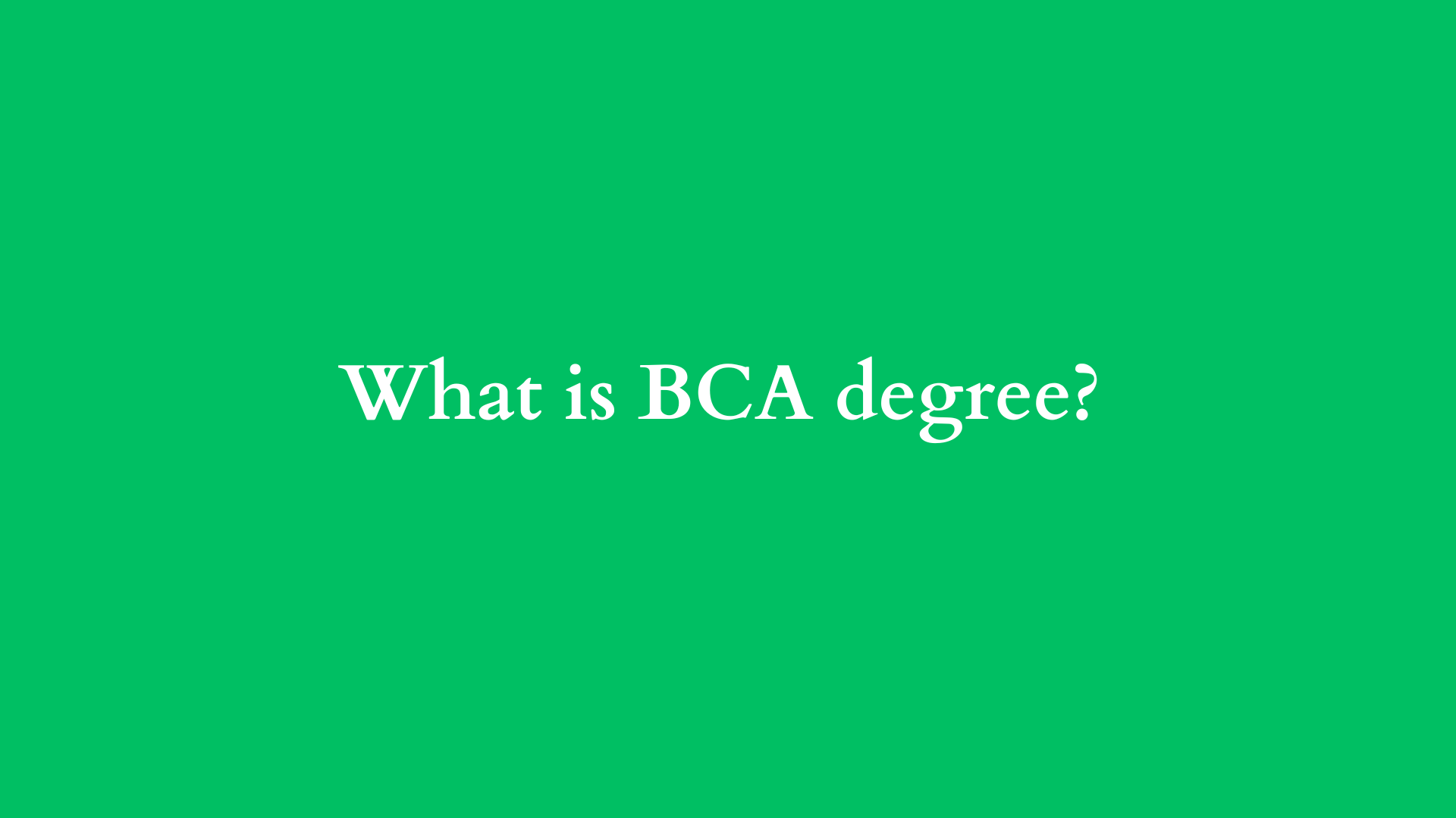 What is BCA degree