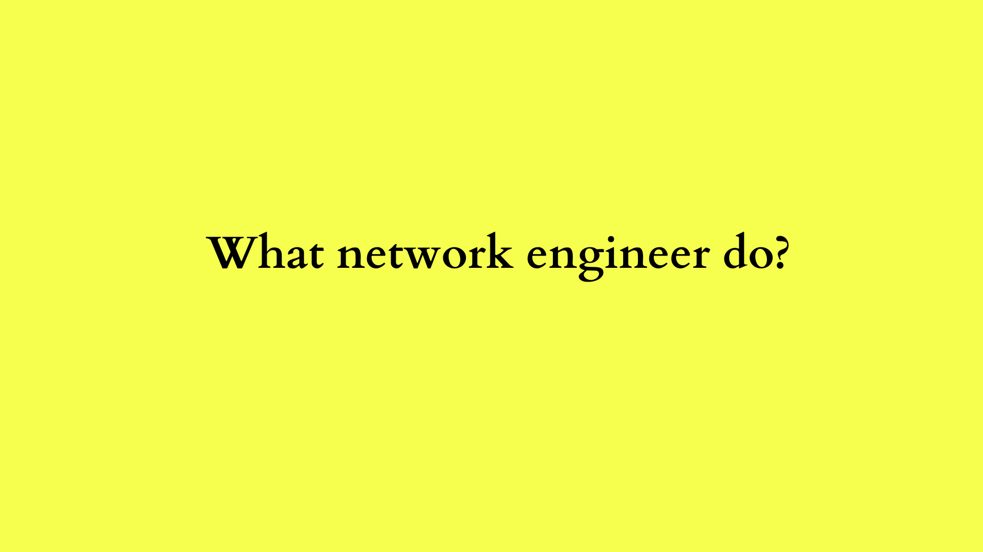 What network engineer do