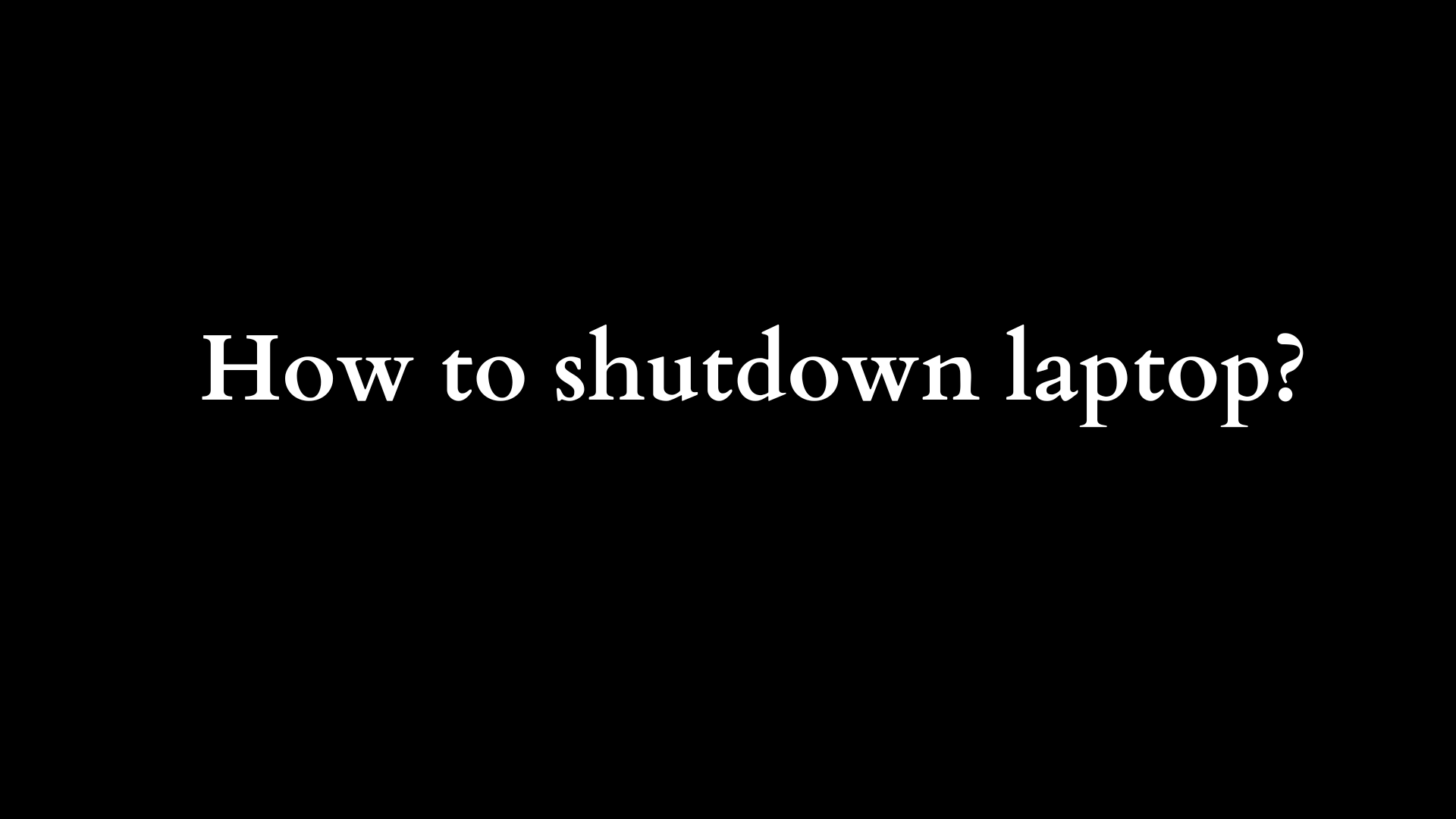 how to shutdown laptop