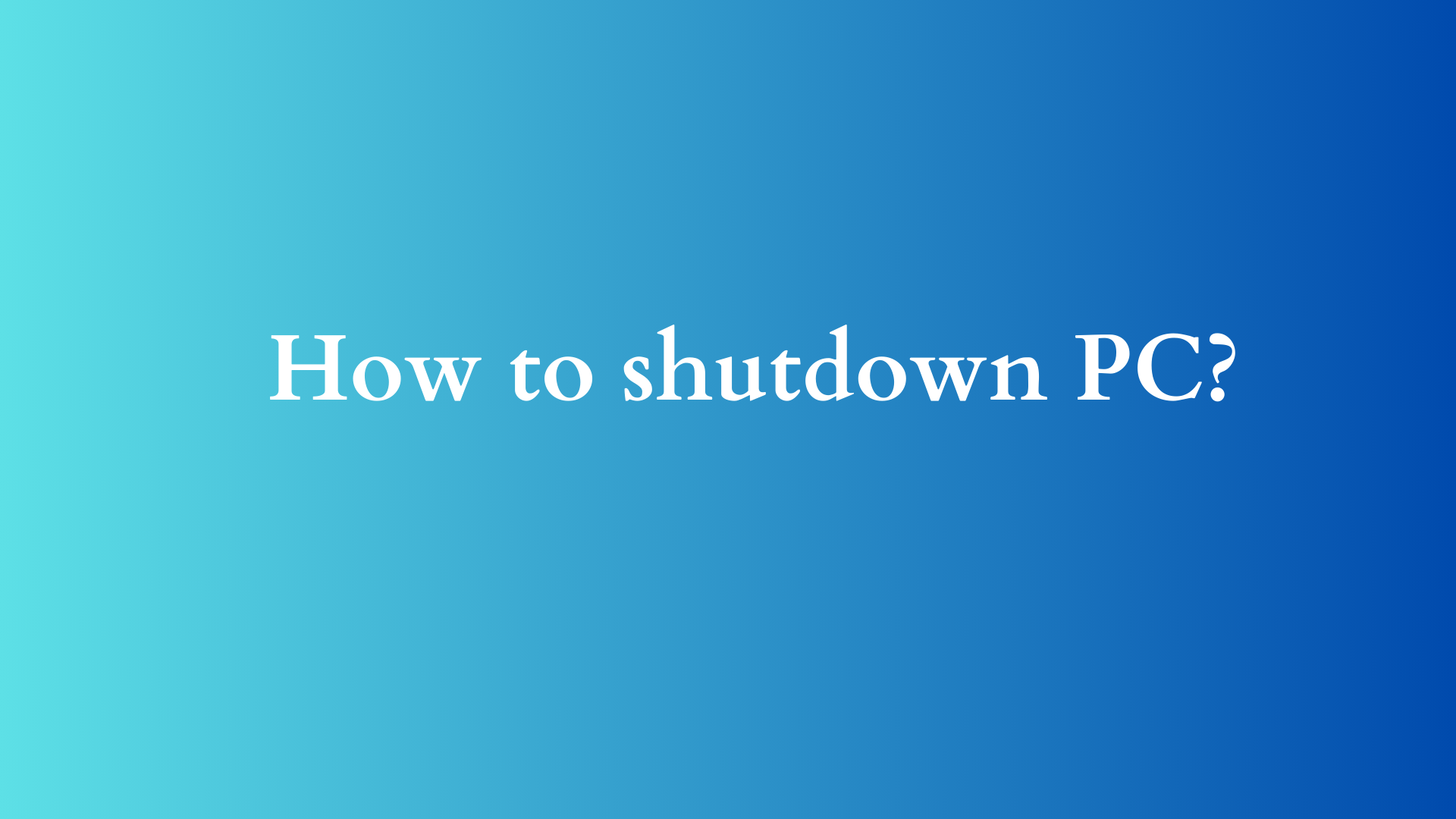 how to shutdown pc