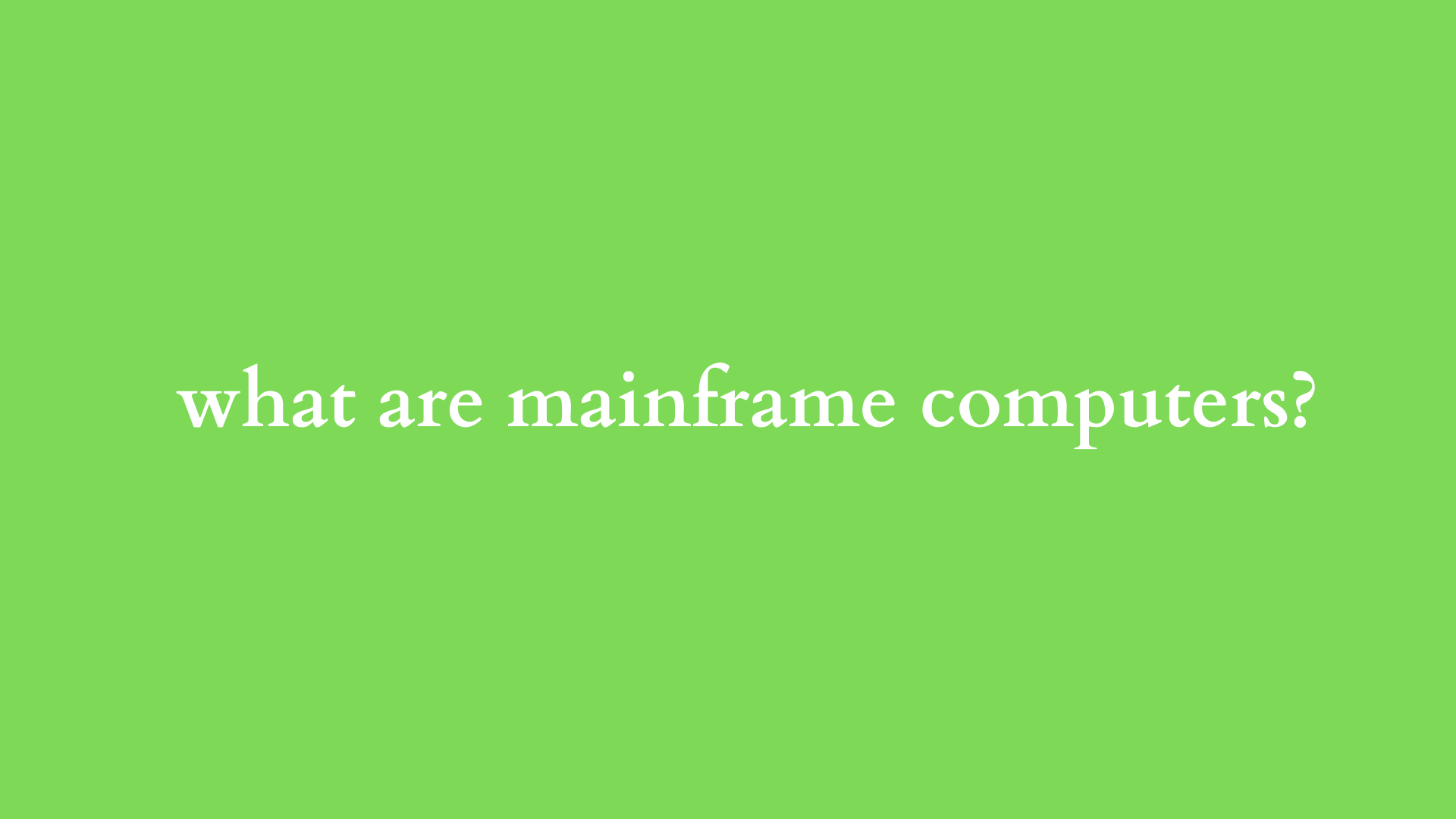 what are mainframe computers