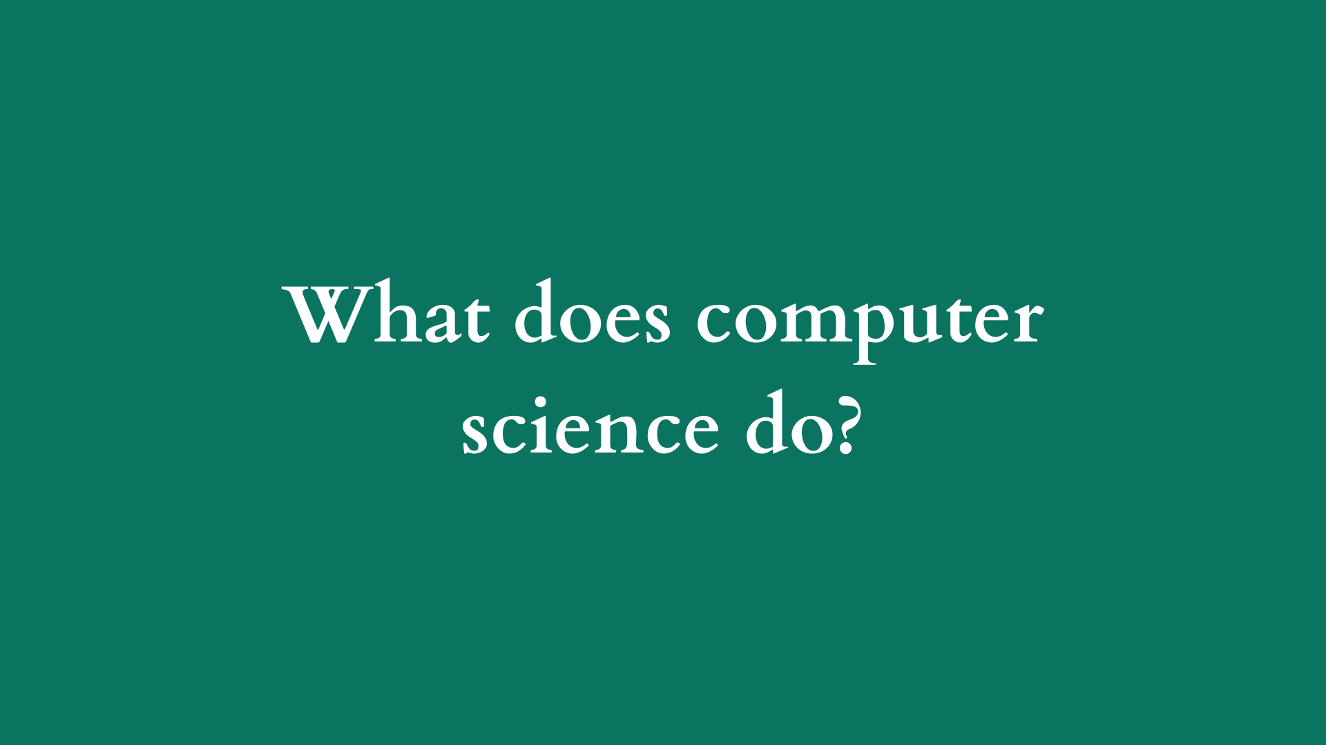 what does computer science do