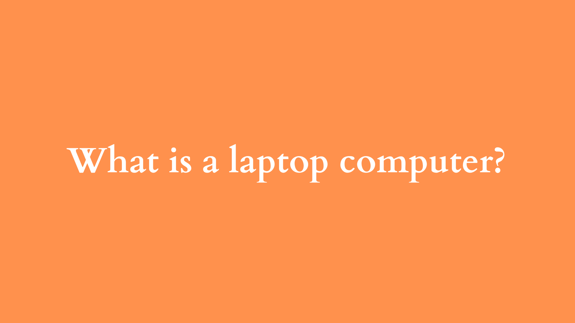 what is a laptop computer