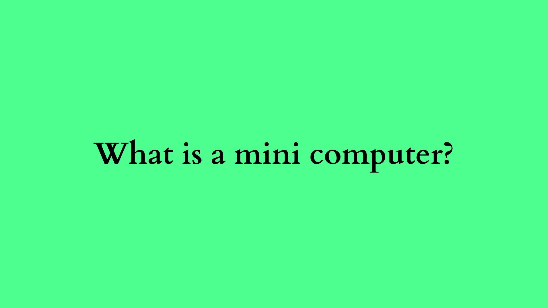 what is a mini computer