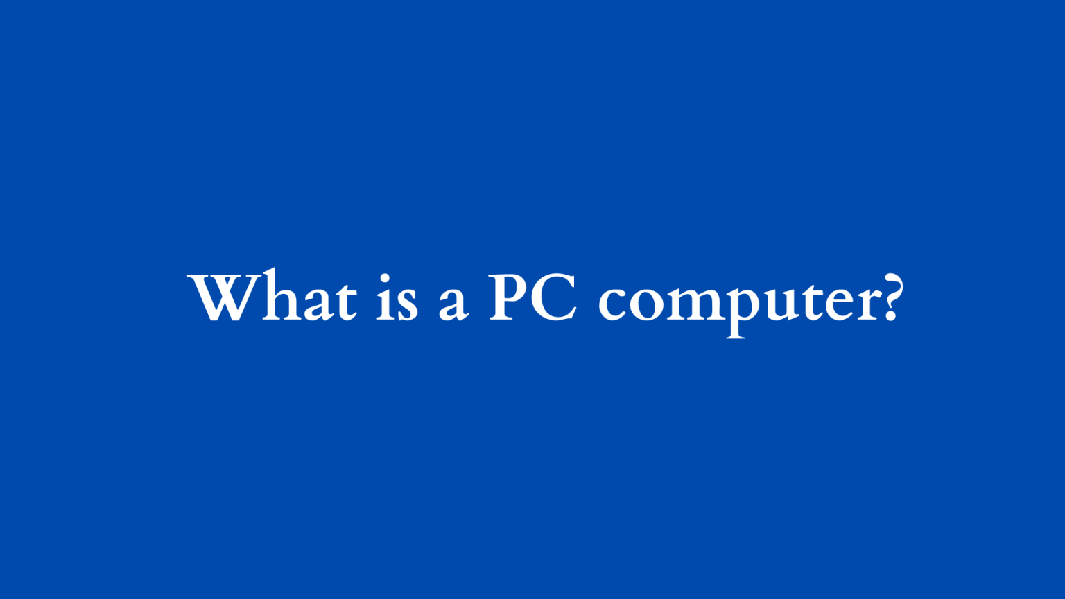 What is a PC computer ILIPUTER