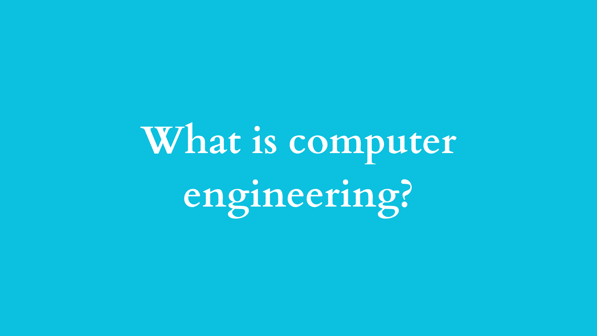 what is computer engineering