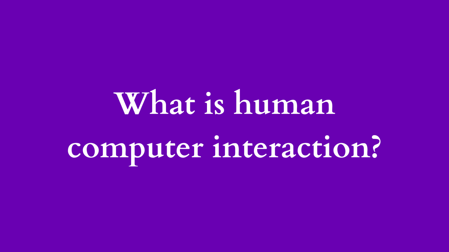 What is human computer interaction - ILIPUTER