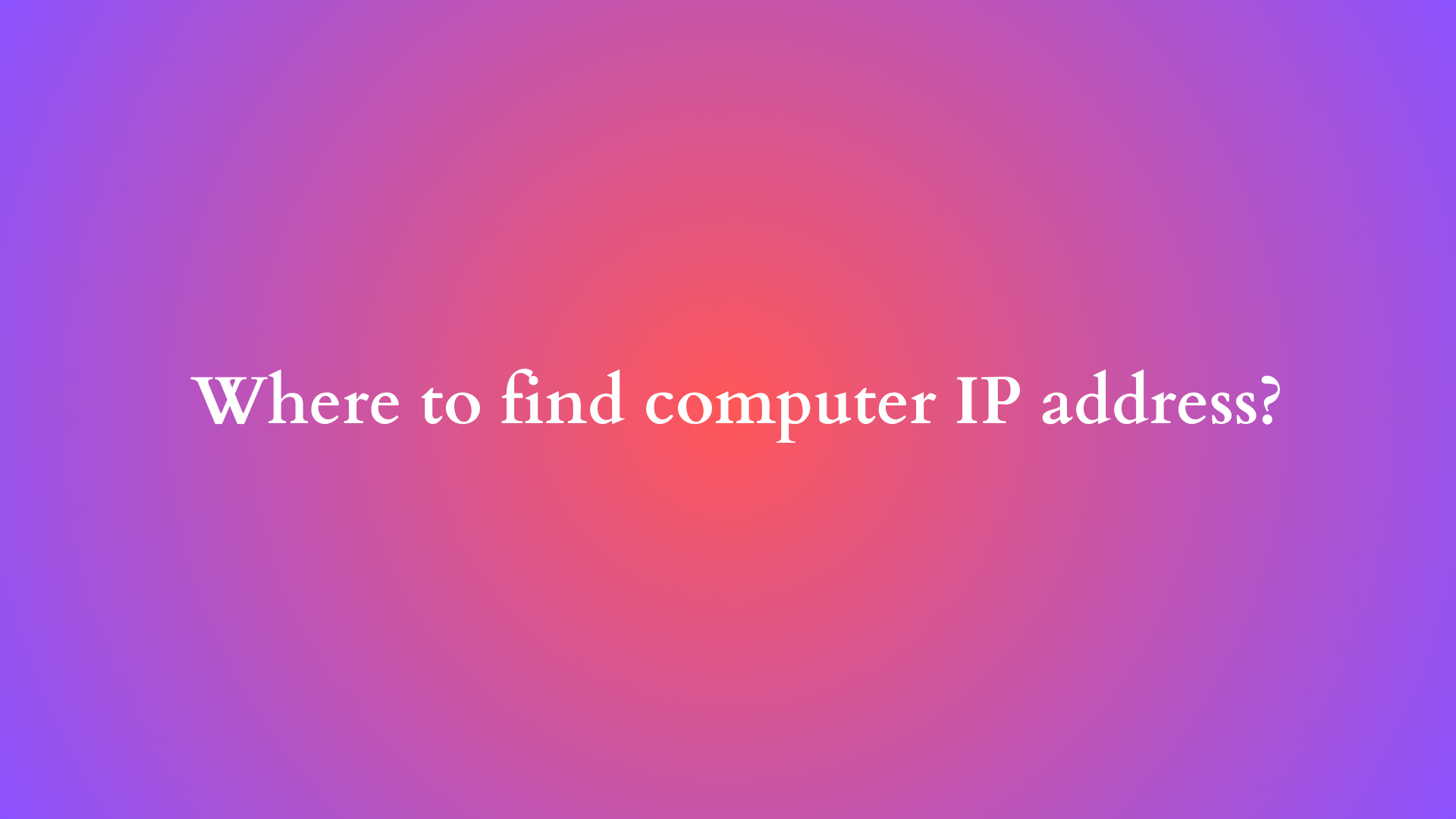 where to find computer ip address